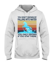 You Only Drown If You Stay There Hooded Sweatshirt tile