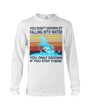 You Only Drown If You Stay There Long Sleeve Tee tile