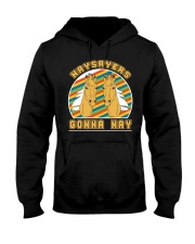 Naysayers Gonna Nay Hooded Sweatshirt tile
