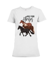 Hold Your Horses Premium Fit Ladies Tee tile