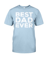 BEST DAD EVER Classic T-Shirt front