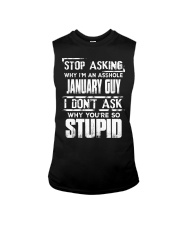 STOP ASKING WHY I'M AN ASSHOLE JANUARY GUY Sleeveless Tee thumbnail