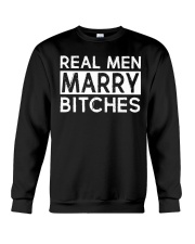 REAL MEN MARRY BITCHES Crewneck Sweatshirt thumbnail