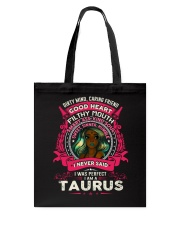 I NEVER SAID I WAS PERFECT - TAURUS Tote Bag thumbnail
