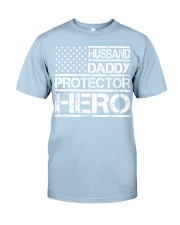 HUSBAND DADDY PROTECTOR HERO Classic T-Shirt front