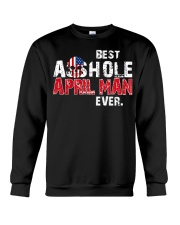BEST ASSHOLE APRIL MAN EVER Crewneck Sweatshirt thumbnail