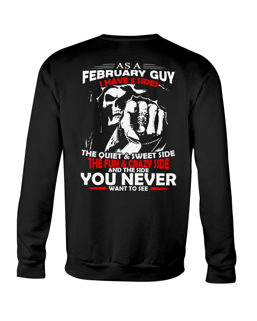 AS A FEBRUARY GUY - I HAVE 3 SIDES Crewneck Sweatshirt