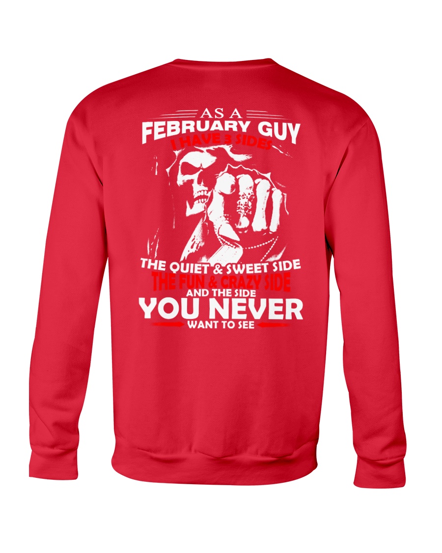 AS A FEBRUARY GUY - I HAVE 3 SIDES Crewneck Sweatshirt