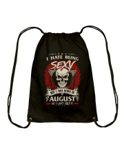 I HATE BEING SEXY BUT I WAS BORN IN AUGUST Drawstring Bag thumbnail