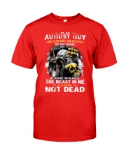 AUGUST GUY MAY SEEM QUIET AND RESERVED Classic T-Shirt front