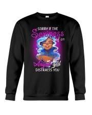 THE SEXINESS OF AN AUGUST GIRL DISTRACTS YOU Crewneck Sweatshirt thumbnail