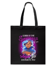 THE SEXINESS OF AN AUGUST GIRL DISTRACTS YOU Tote Bag thumbnail