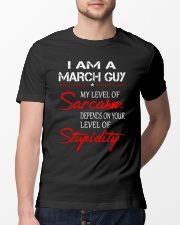 I AM A MARCH GUY Classic T-Shirt lifestyle-mens-crewneck-front-13