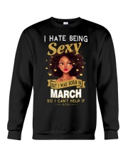 I HATE BEING SEXY - MARCH Crewneck Sweatshirt thumbnail