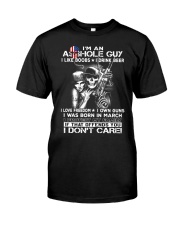 IM AN ASSHOLE MARCH GUY Classic T-Shirt front
