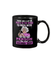 IM THE ONE PERSON YOU MAY WANNA SKIP Mug thumbnail