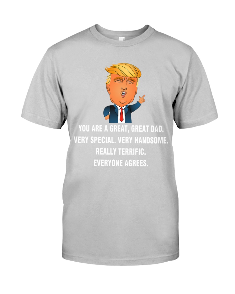 YOU ARE A GREAT DAD Classic T-Shirt