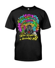 SHINE BRIGHT LIKE A DECEMBER GIRL Classic T-Shirt thumbnail