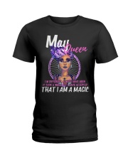 MAY QUEEN IS A MAGIC Ladies T-Shirt front