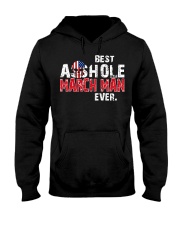 BEST ASSHOLE MARCH MAN EVER Hooded Sweatshirt thumbnail