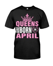 QUEENS ARE BORN IN APRIL Classic T-Shirt thumbnail