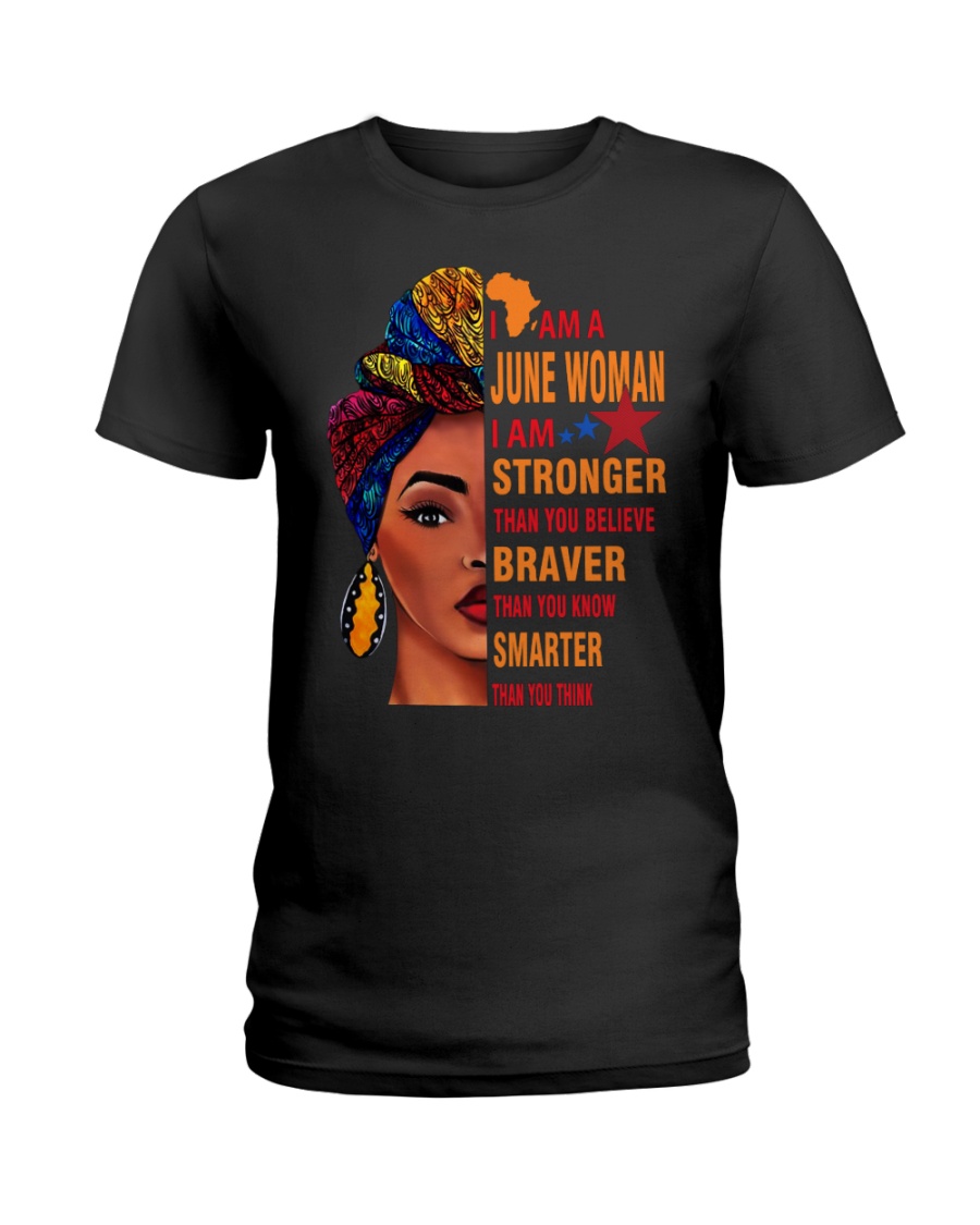 I AM A JUNE WOMAN Ladies T-Shirt
