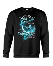 APRIL GIRL BELIEVE THERE ARE ANGELS AMONG US Crewneck Sweatshirt thumbnail
