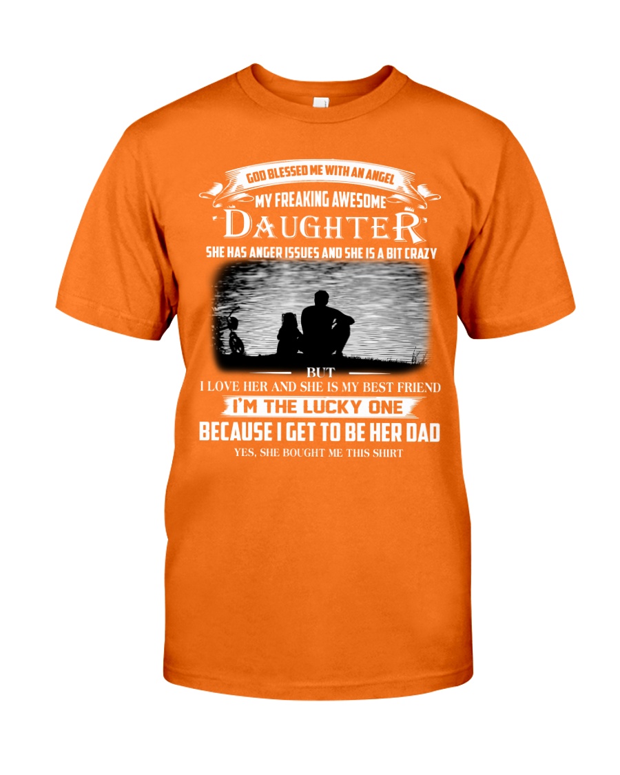 GOD BLESSED ME WITH AN ANGEL MY AWESOME DAUGHTER Classic T-Shirt