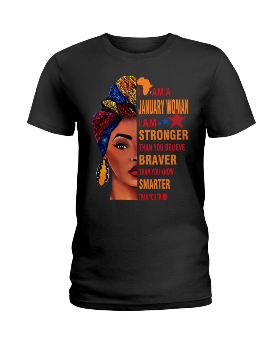 I AM A JANUARY WOMAN Ladies T-Shirt