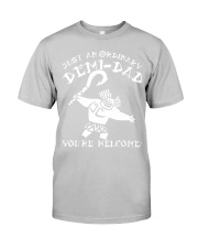 JUST AN ORDINARY DEMI-DAD Classic T-Shirt front
