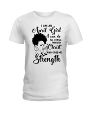 I AM AN APRIL GIRL Ladies T-Shirt front