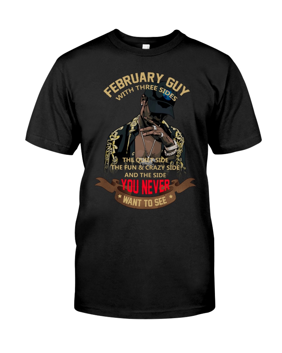 FEBRUARY GUY WITH THREE SIDES Classic T-Shirt