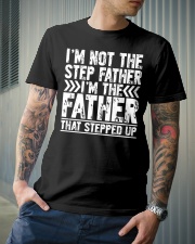 I'M THE FATHER THAT STEPPED UP Classic T-Shirt lifestyle-mens-crewneck-front-6