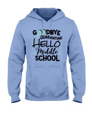 Goodbye Quarantine Hello Middle School Hooded Sweatshirt tile