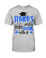 Senior- class of 2020 -just rollin' with it Classic T-Shirt front