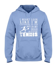 Head-I'm Playing Tennis Hooded Sweatshirt tile