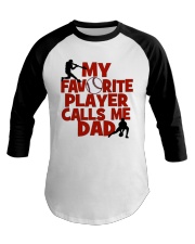 Baseball Favorite Player calls Me Dad Baseball Tee tile