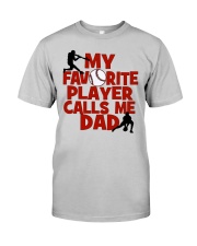Baseball Favorite Player calls Me Dad Classic T-Shirt tile