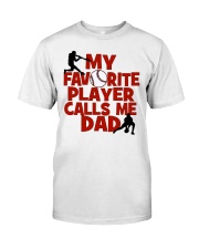 Baseball Favorite Player calls Me Dad Premium Fit Mens Tee tile