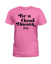 Custom Personalized - Be A Good Human Ladies T-Shirt tile