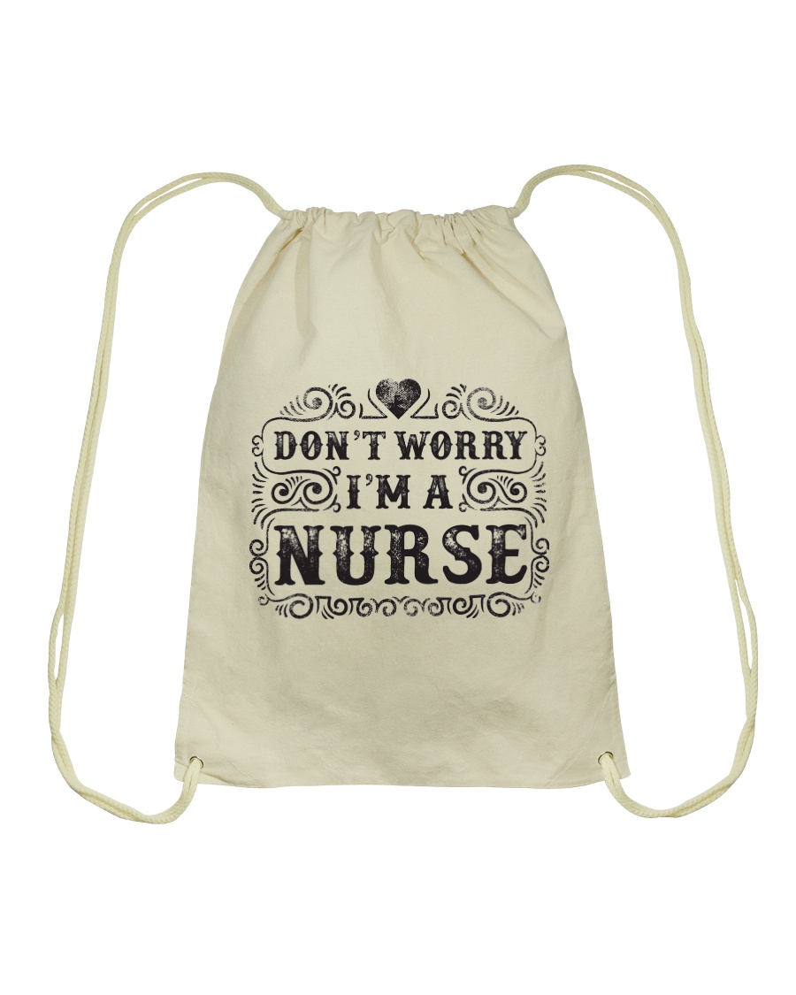 I Am A Nurse So Worry No More Drawstring Bag