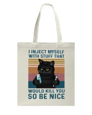 I inject myself with stuff Tote Bag tile
