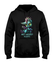 Me Weird Always Hooded Sweatshirt tile