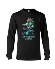 Me Weird Always Long Sleeve Tee tile