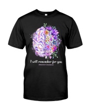 I will remember for you Classic T-Shirt front