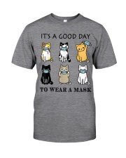 It's a good day to wear a mask Classic T-Shirt front