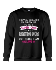SUPER CUTE A PAINTING MOM Crewneck Sweatshirt thumbnail