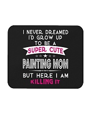 SUPER CUTE A PAINTING MOM Mousepad thumbnail