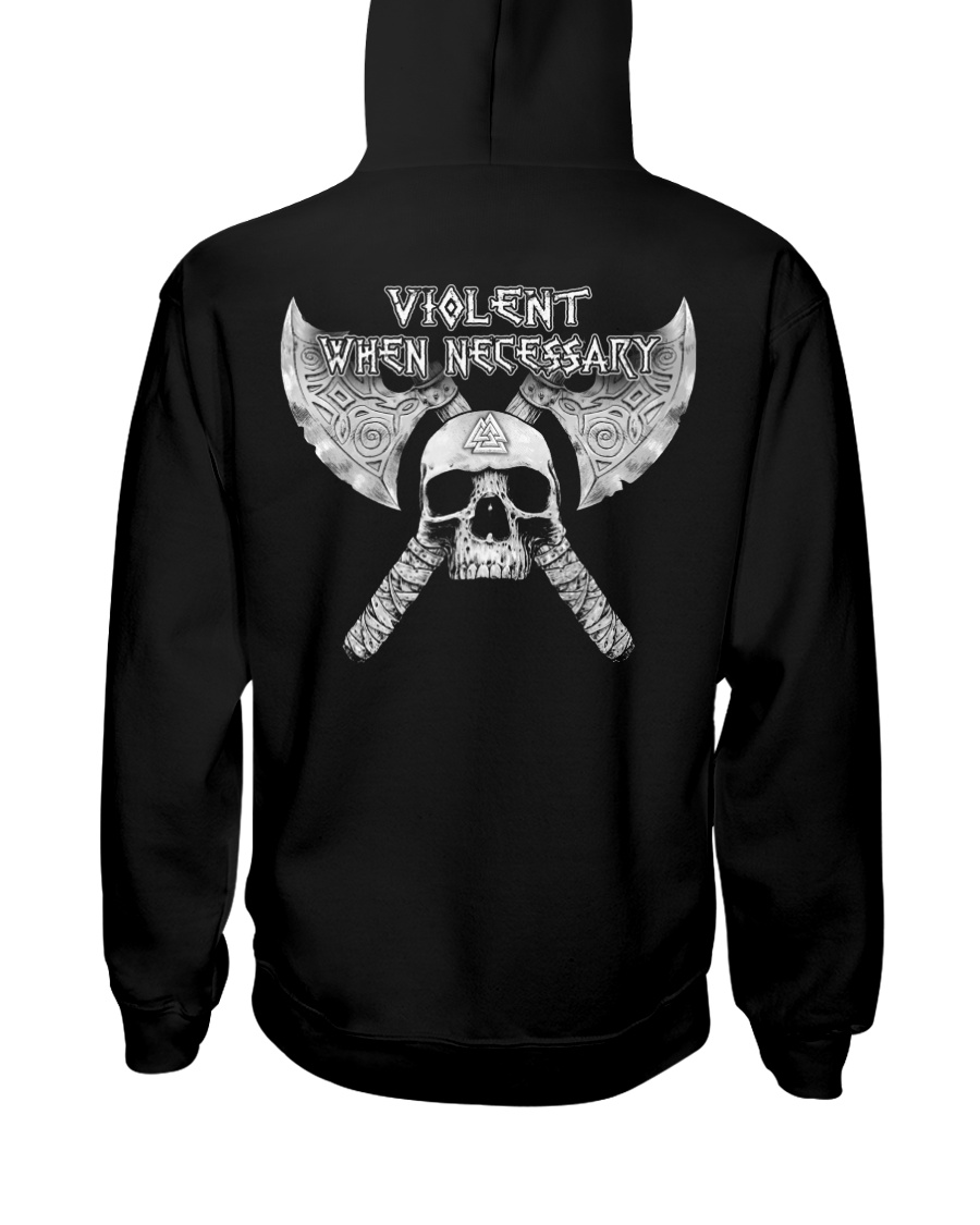 VIOLENT WHEN NECESSARY - VIKING T-SHIRTS Hooded Sweatshirt