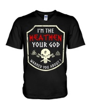 I'm The Heathen - Viking Shirt V-Neck T-Shirt thumbnail